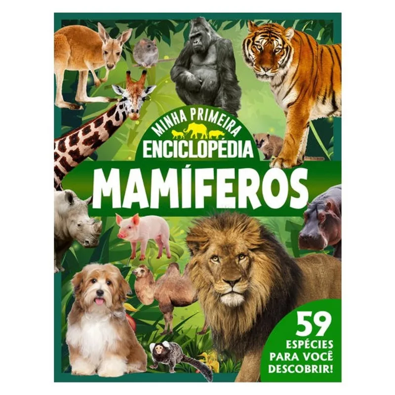 MINHA PRIMEIRA ENCICLOPÉDIA DE ANIMAIS - MAMÍFEROS
