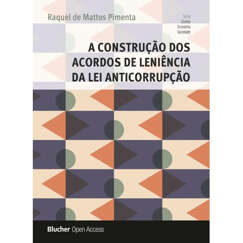 A construção dos acordos de leniência da lei anticorrupção