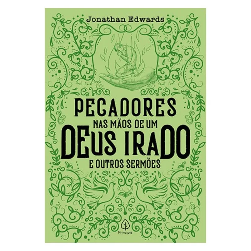 PECADORES NAS MÃOS DE UM DEUS IRADO E OUTROS SERMÕES