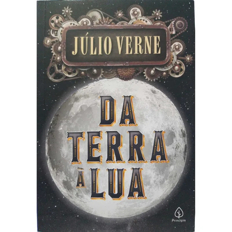 Livro Da Terra Á Lua Trajeto Direto em 97 Horas Júlio Verne