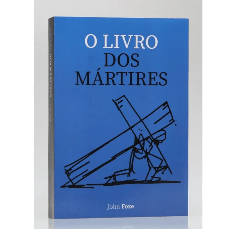 O Livro dos Mártires | John Foxe