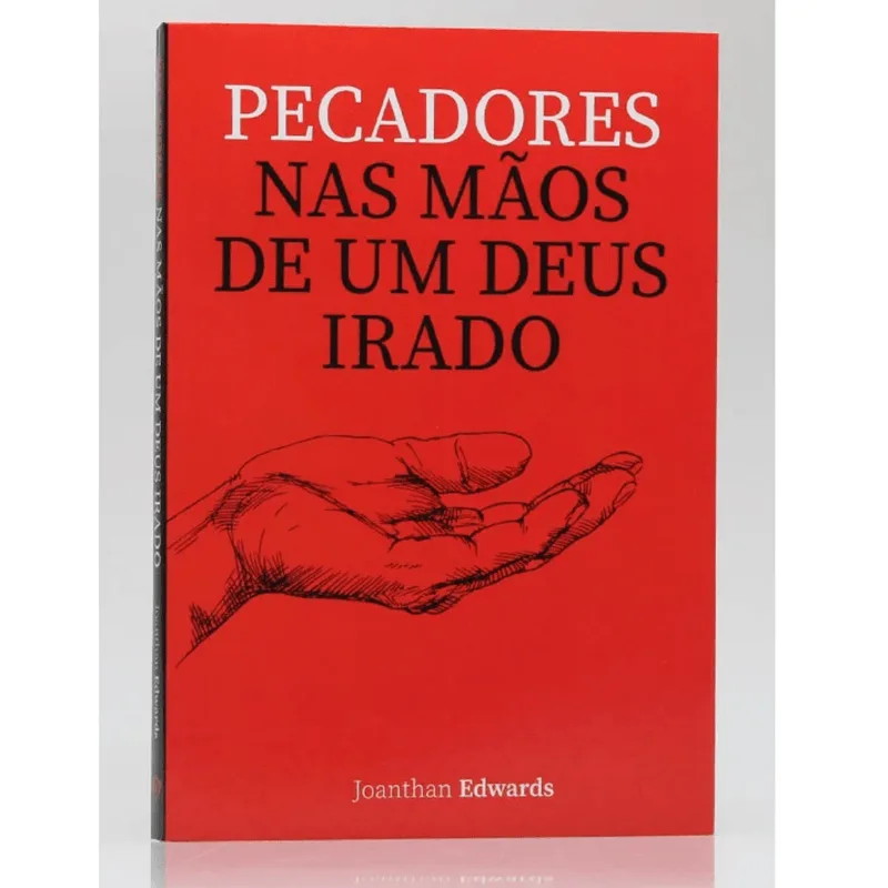 Livro Pecadores nas Mãos de um Deus Irado | Jonathan Edwards
