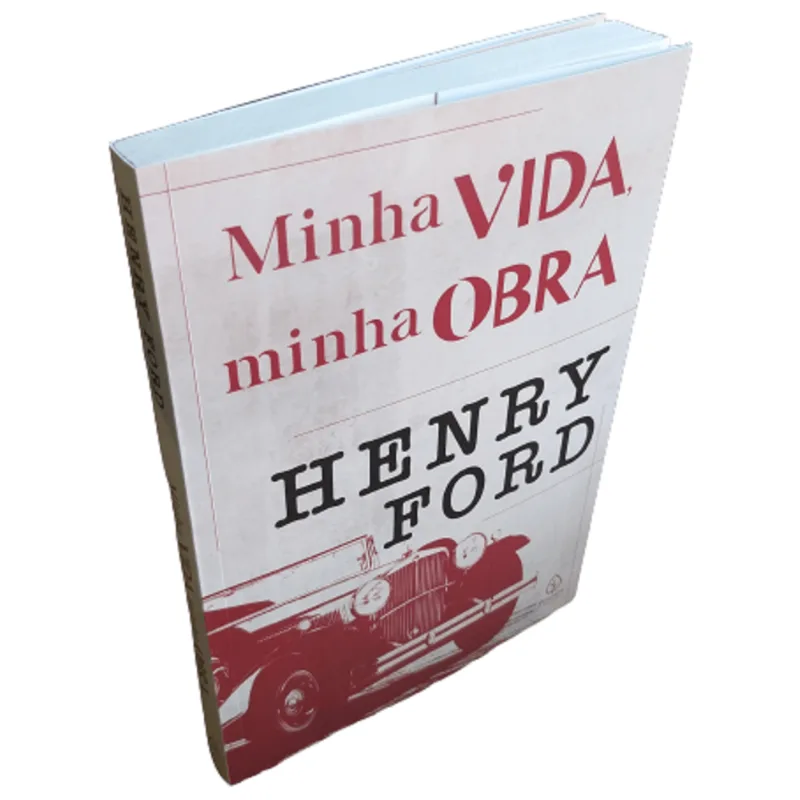 Livro Físico Minha Vida Minha Obra Henry Ford Texto Integral