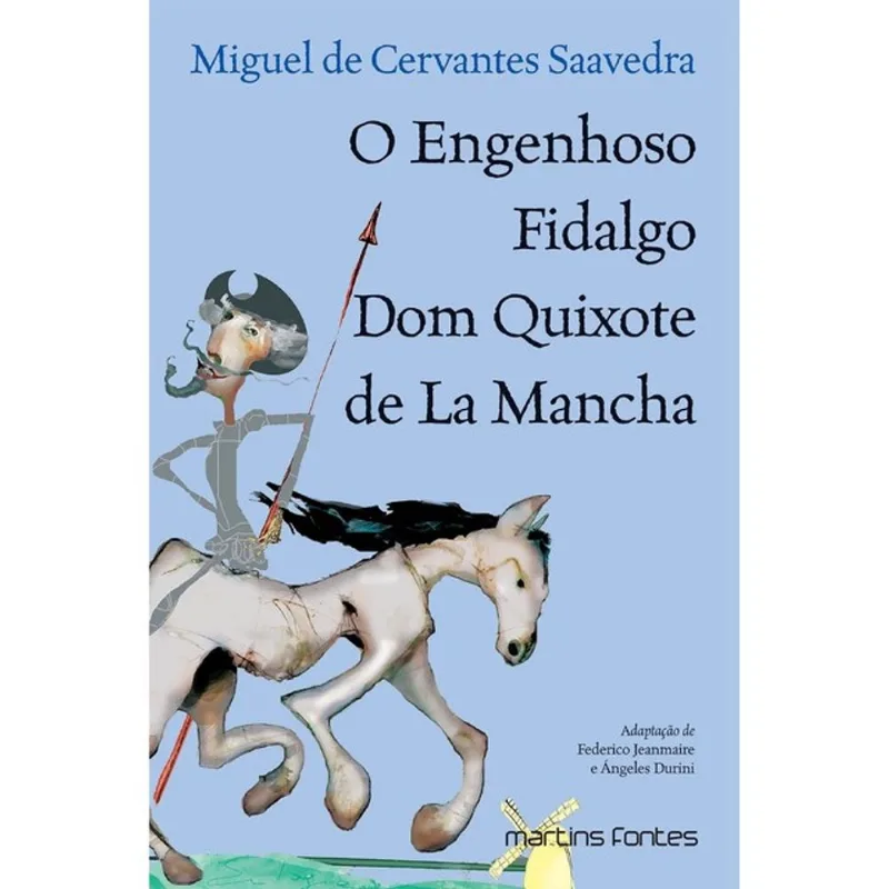 O ENGENHOSO FIDALGO DOM QUIXOTE DE LA MANCHA