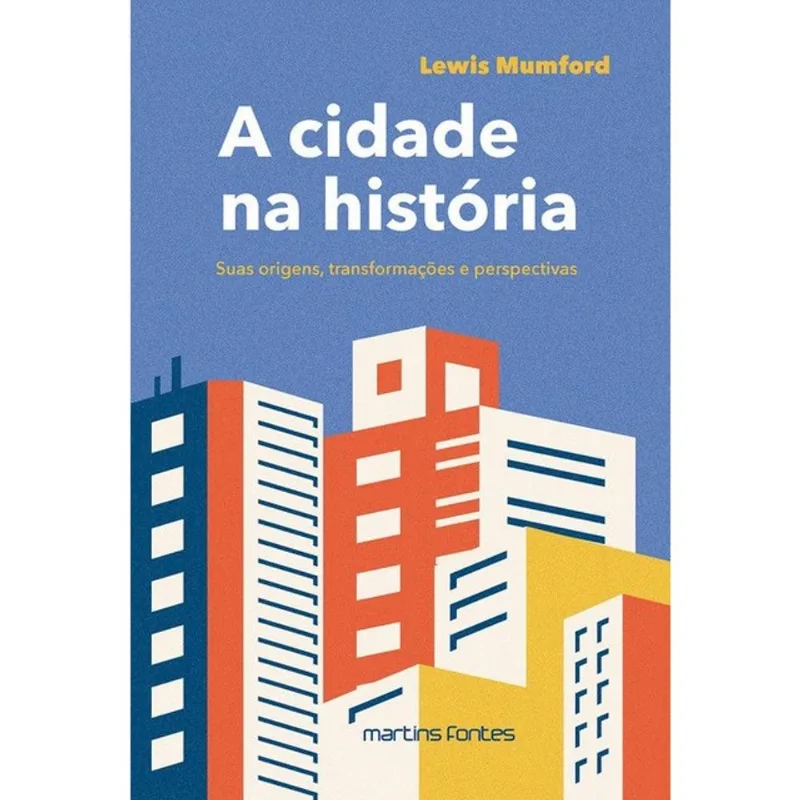 A CIDADE NA HISTÓRIA - VOL. 1