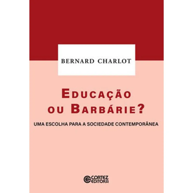 EDUCAÇÃO OU BARBÁRIE?