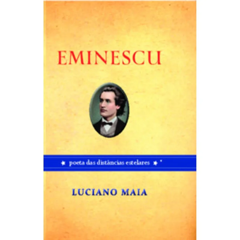 Eminescu: Poeta das Distâncias Estelares