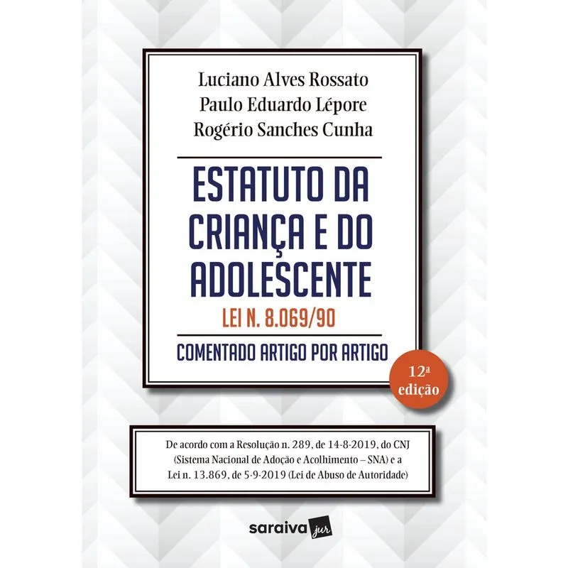 Livro - Estatuto da criança e do adolescente: Lei n. 8.069/90 - comentado artigo por artigo