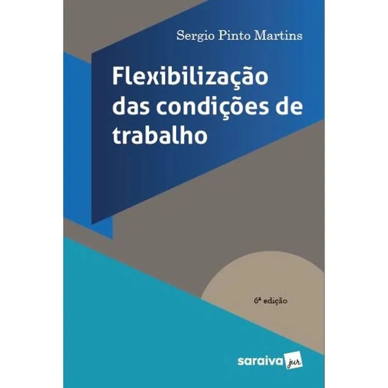 FLEXIBILIZACAO DAS CONDICOES DE TRABALHO