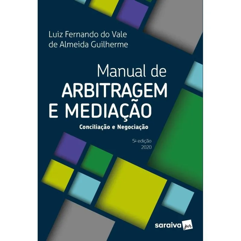 MANUAL DE ARBITRAGEM E MEDIACAO-CONCILIACAO E NEGOCIACAO