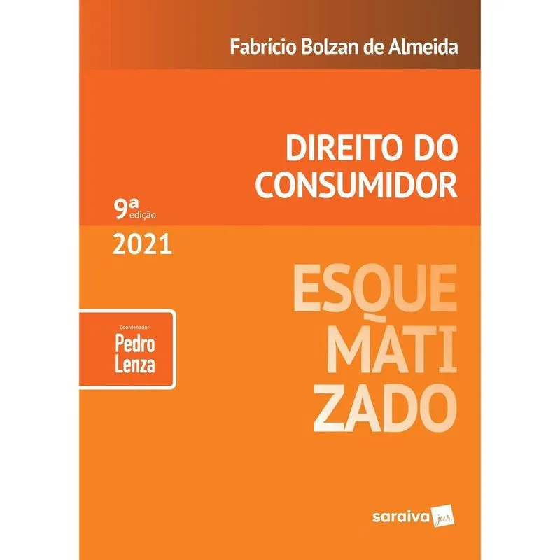 Direito do Consumidor Esquematizado - 9 ª Edição 2021