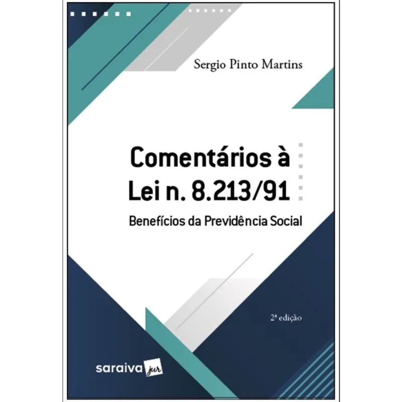 Comentários à Lei 8.213/91 - Benefícios da previdência Social