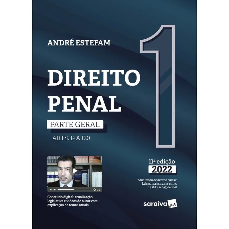 Livro - Direito Penal - Parte Geral (ARTS. 1º A 120) - VOL. 1 - 11ª edição 2022