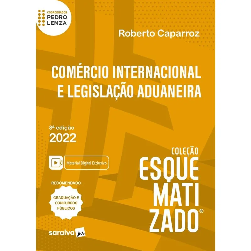 Livro - Comércio Internacional e Legislação Aduaneira Esquematizado - 8ª edição 2022