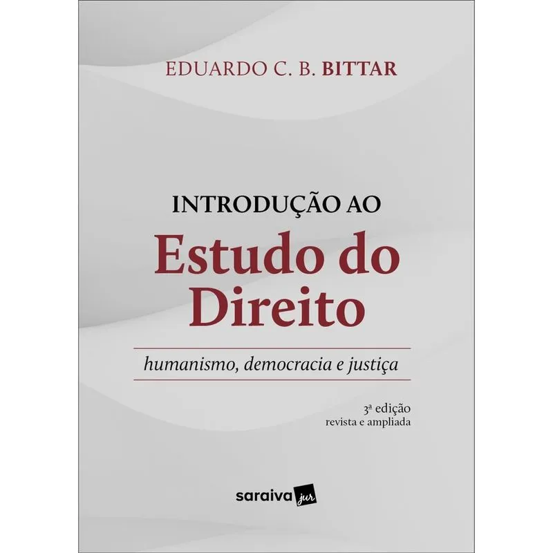 Livro - Introdução ao estudo do Direito: humanismo, democracia e justiça. 3. ed. São Paulo: Saraiva, 2022.