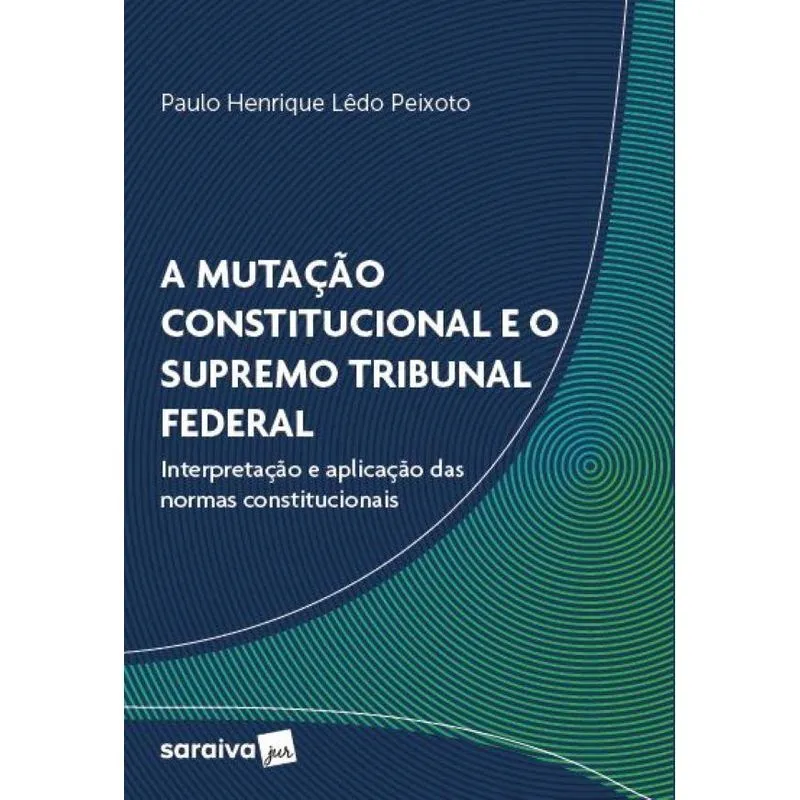 A Mutação Constitucional E O Supremo Tribunal Federal: Inte
