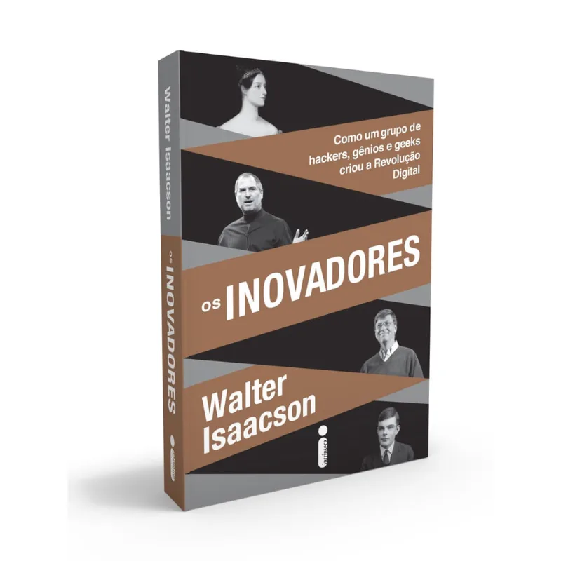 Livro - Os inovadores: Como Um Grupo de Hackers, Gênios e Geeks Criou a Revolução Digital