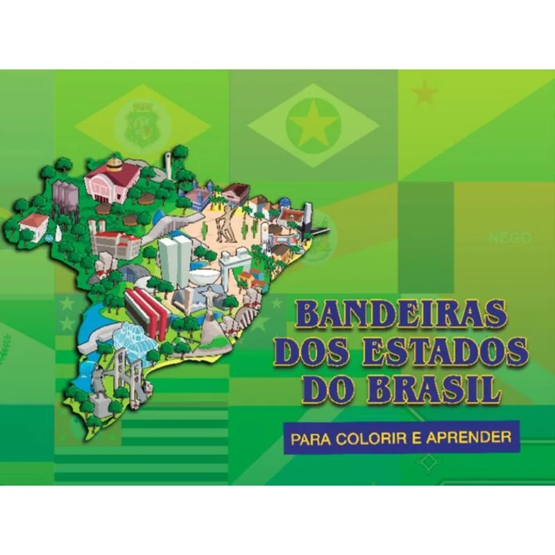 BANDEIRAS DOS ESTADOS DO BRASIL - PARA COLORIR E APRENDER
