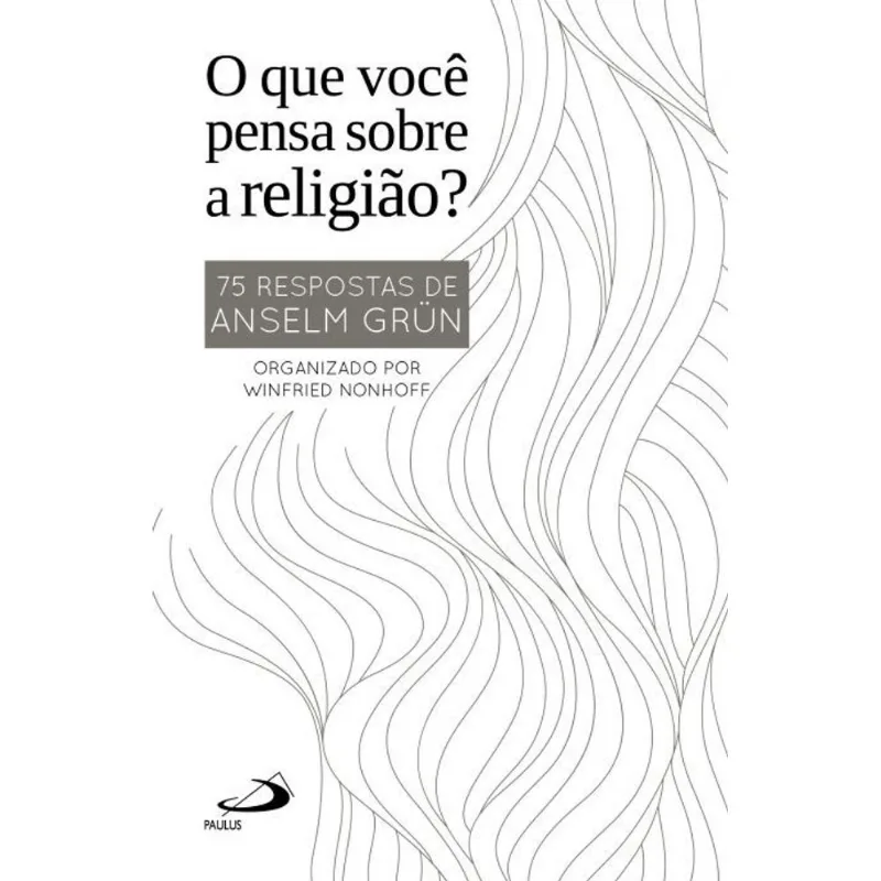 O QUE VOCÊ PENSA SOBRE RELIGIÃO?