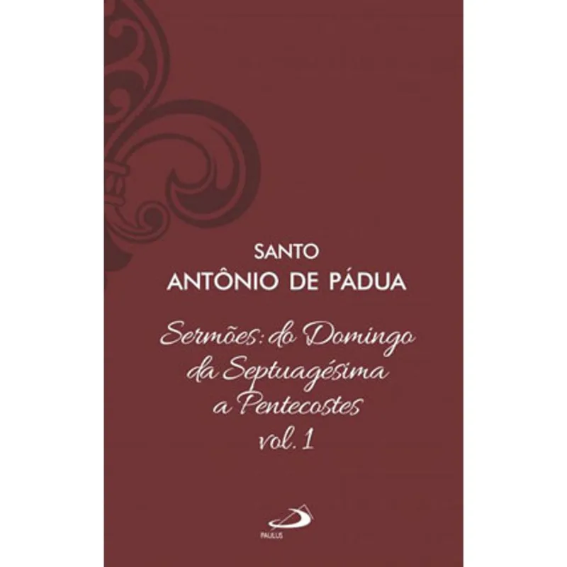 SERMÕES: DO DOMINGO DA SEPTUAGÉSIMA A PENTECOSTES - VOL 12/1 (LUXO)