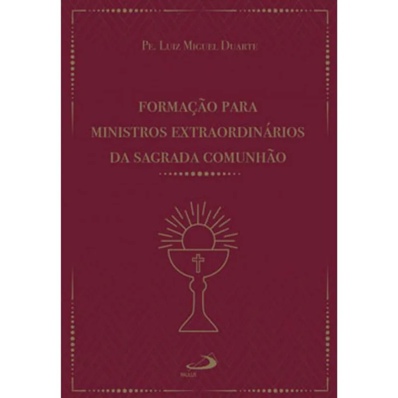 FORMAÇÃO PARA MINISTROS EXTRAORDINÁRIOS DA SAGRADA COMUNHÃO