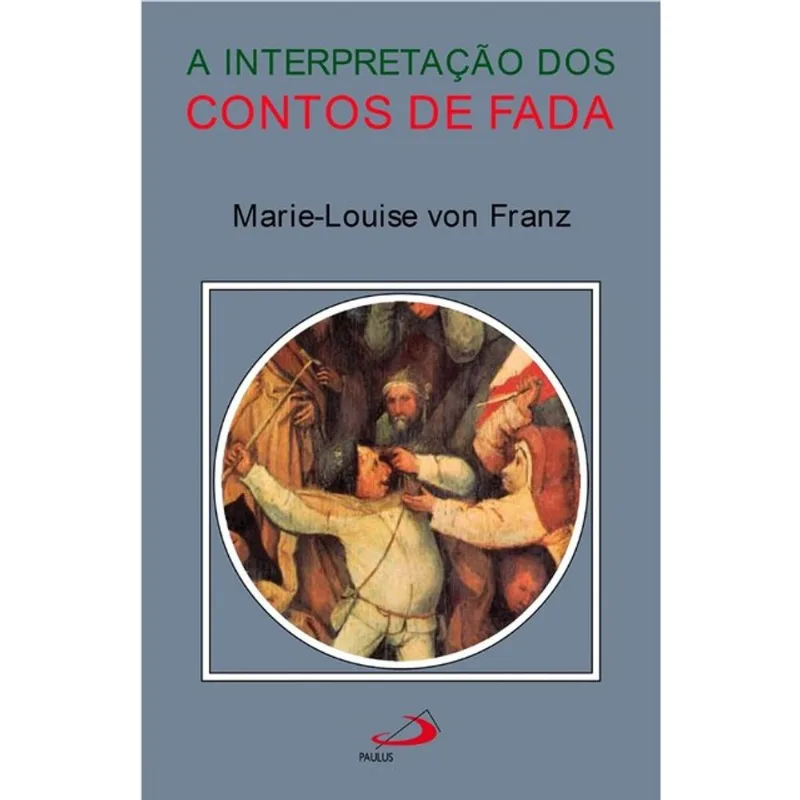 A INTERPRETAÇÃO DOS CONTOS DE FADA