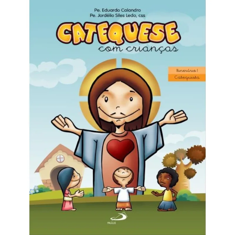 CATEQUESE COM CRIANÇAS - ITINERÁRIO I