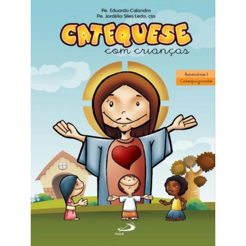 CATEQUESE COM CRIANÇAS - ITINERÁRIO I