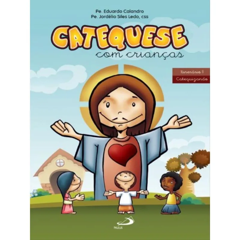CATEQUESE COM CRIANÇAS -ITINERÁRIO II