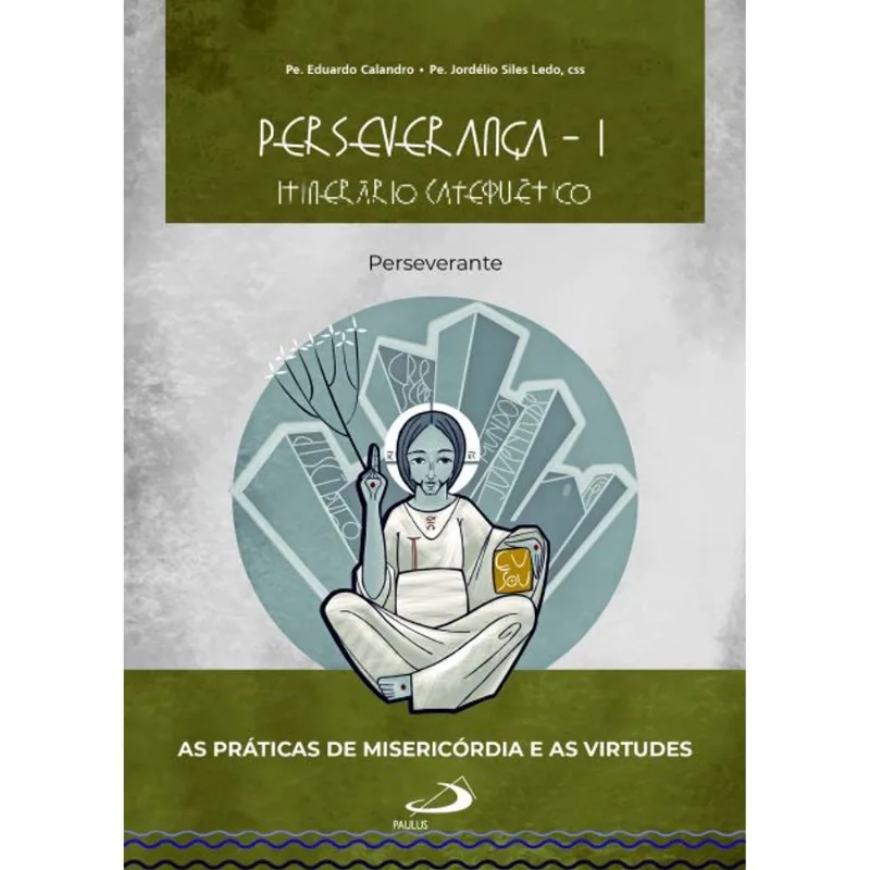 PERSEVERANÇA I - ITINERÁRIO CATEQUÉTICO