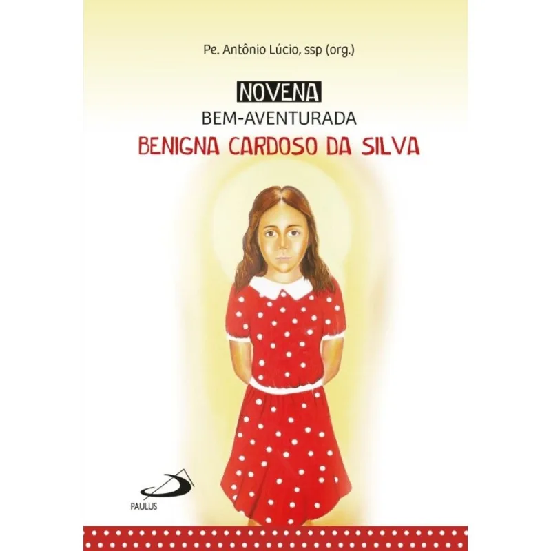 Novena Bem-aventurada Benigna Cardoso Da Silva