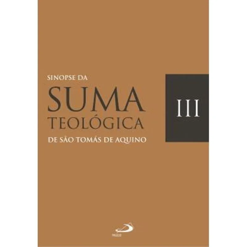 Sinopse Da Suma Teológica - Vol. Iii