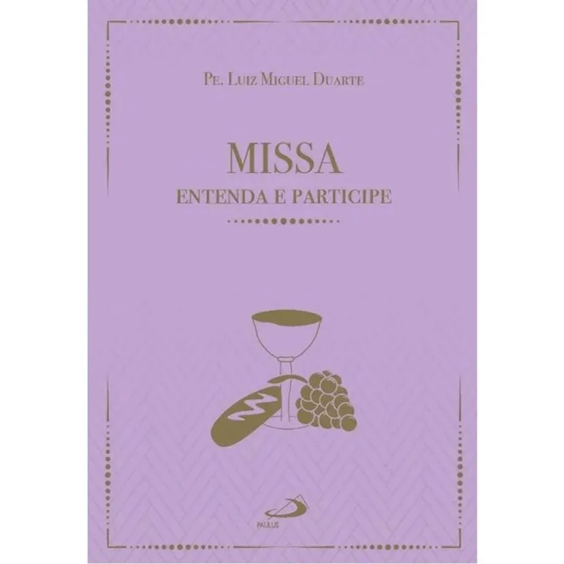 MISSA - ENTENDA E PARTICIPE