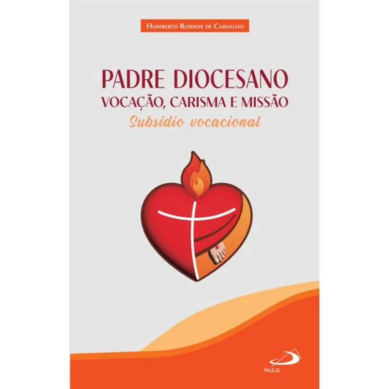 PADRE DIOCESANO - VOCAÇÃO, CARISMA E MISSÃO