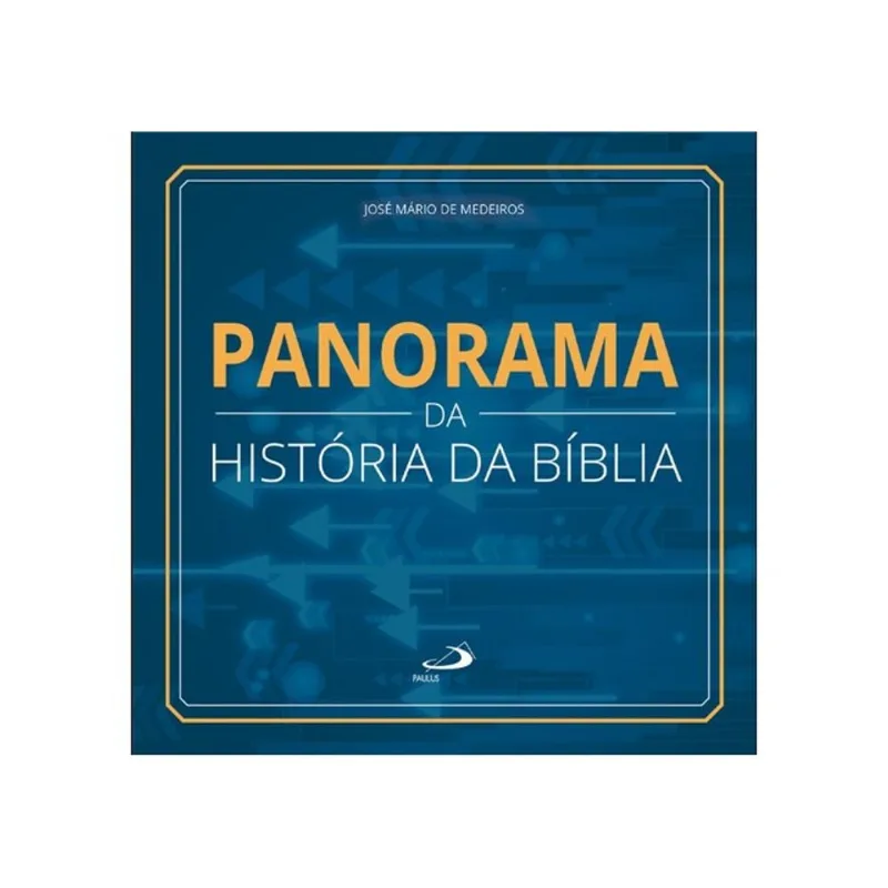 PANORAMA DA HISTÓRIA DA BÍBLIA - 2ª EDIÇÃO