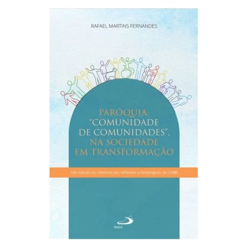 PARÓQUIA - COMUNIDADE DE COMUNIDADES