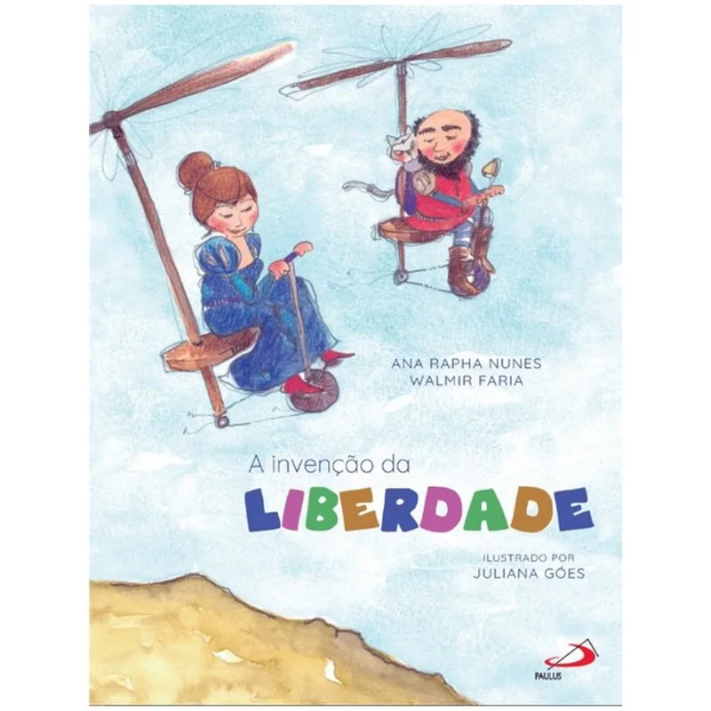 A INVENÇÃO DA LIBERDADE
