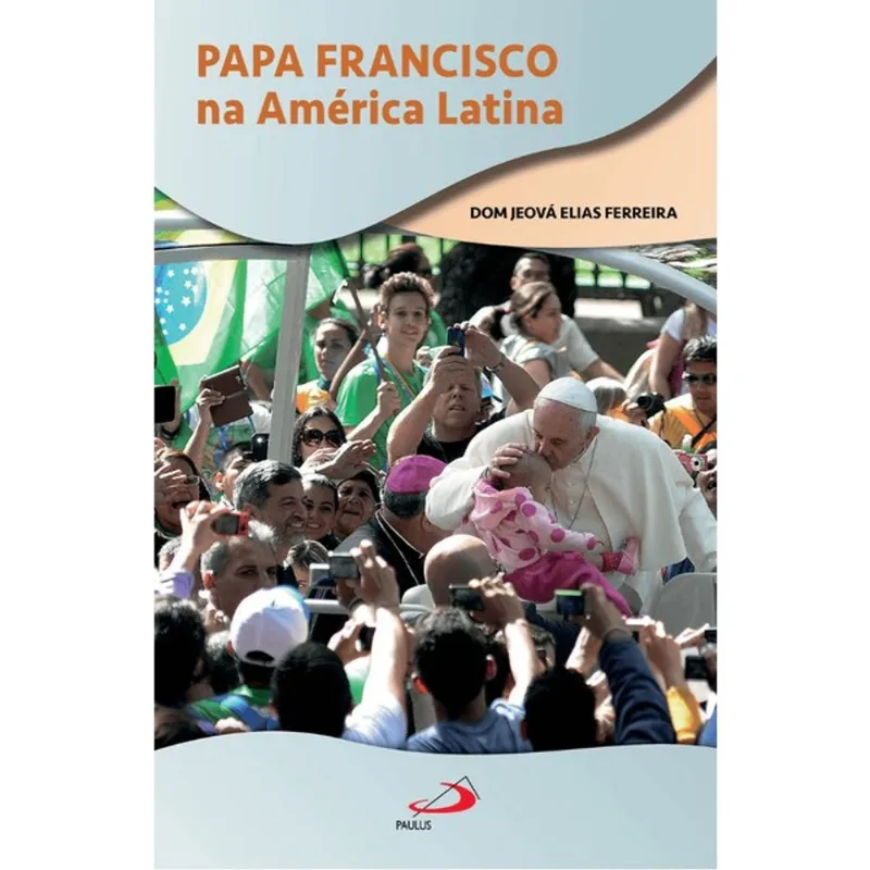 PAPA FRANCISCO NA AMÉRICA LATINA