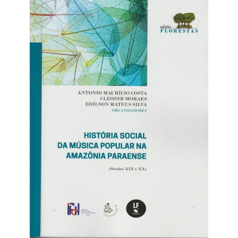 História Social Da Música Popular Na Amazônia Paraense - Séculos Xix E Xx