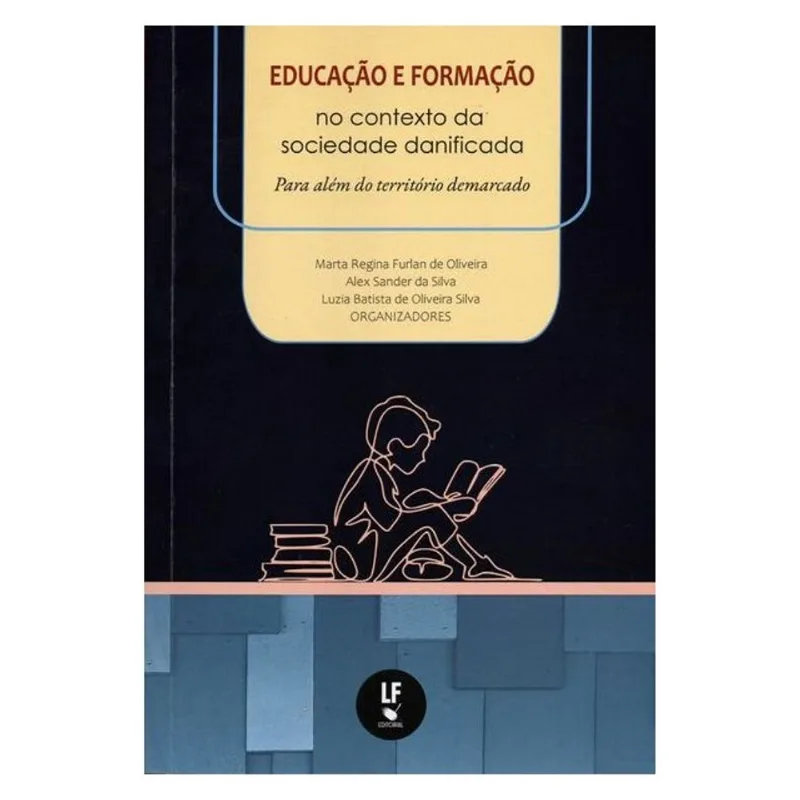 EDUCAÇÃO E FORMAÇÃO NO CONTEXTO DA SOCIEDADE DANIFICADA: PARA ALÉM DO TERRITÓRIO DEMARCADO