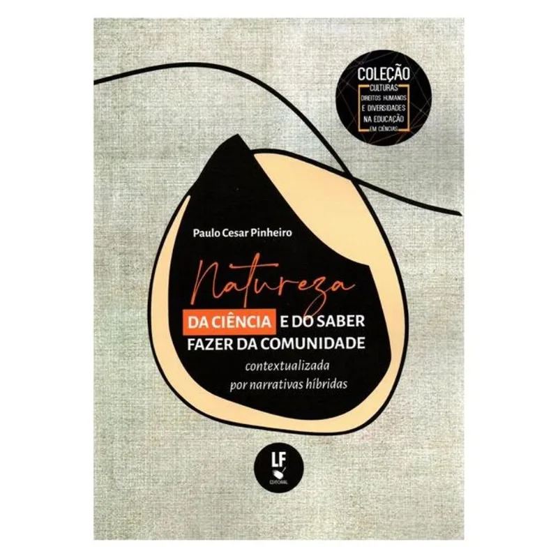 NATUREZA DA CIÊNCIA E DO SABER FAZER DA COMUNIDADE CONTEXTUALIZADA POR NARRATIVAS HÍBRIDAS