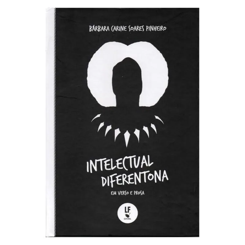 INTELECTUAL DIFERENTONA: EM VERSO E PROSA