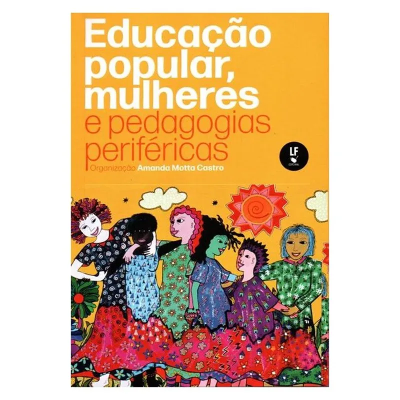 EDUCAÇÃO POPULAR, MULHERES E PEDAGOGIAS PERIFÉRICAS