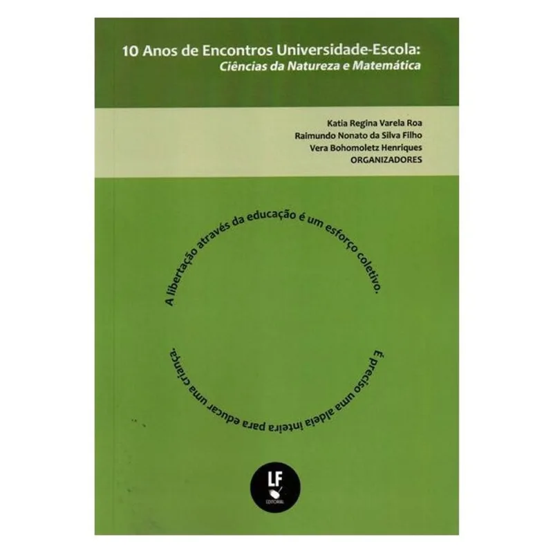 10 ANOS DE ENCONTROS UNIVERSIDADE ESCOLA: CIÊNCIAS DA NATUREZA E MATEMÁTICA