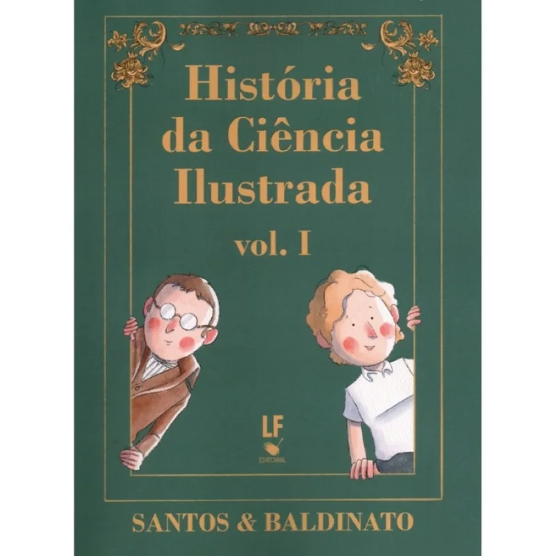 História da Ciência Ilustrada Vol.1