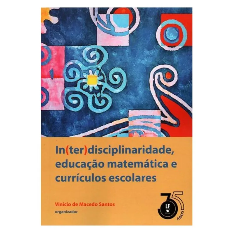 IN(TER)DISCIPLINARIDADE, EDUCAÇÃO MATEMÁTICA E CURRÍCULOS ESCOLARES