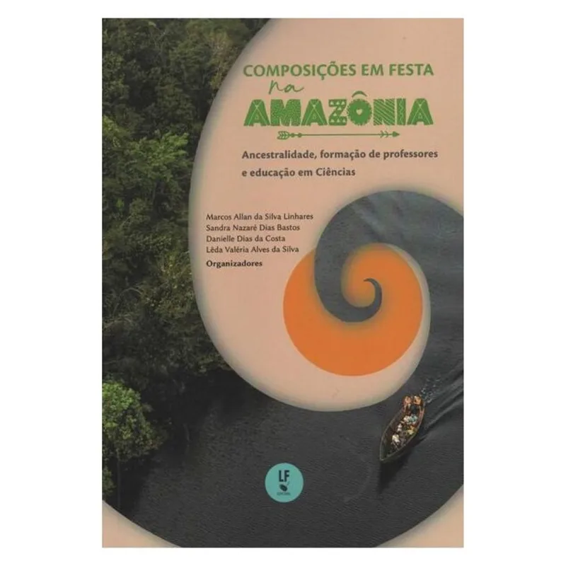 COMPOSIÇÕES EM FESTA NA AMAZÔNIA ANCESTRALIDADE, FORMAÇÃO DE PROFESSORES E EDUCAÇÃO EM CIÊNCIAS