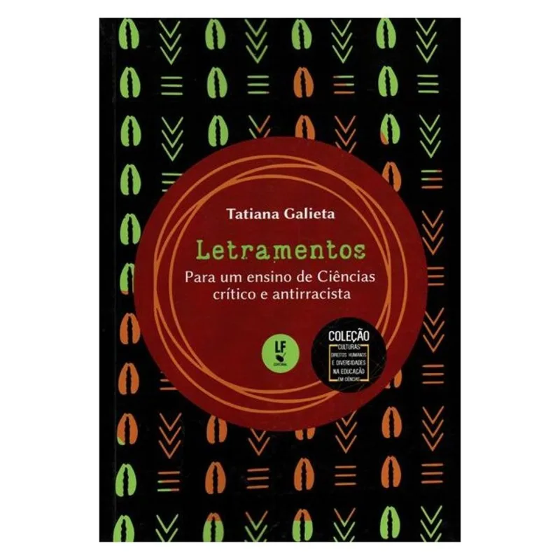 LETRAMENTOS PARA UM ENSINO DE CIÊNCIAS CRÍTICO E ANTIRRACISTA
