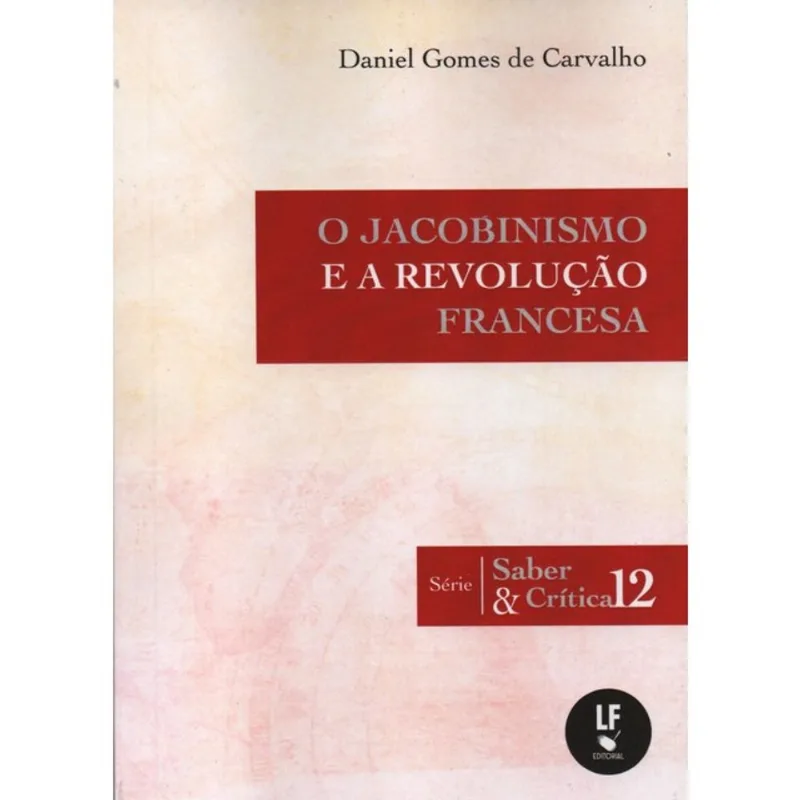 O JACOBINISMO E A REVOLUÇÃO FRANCESA