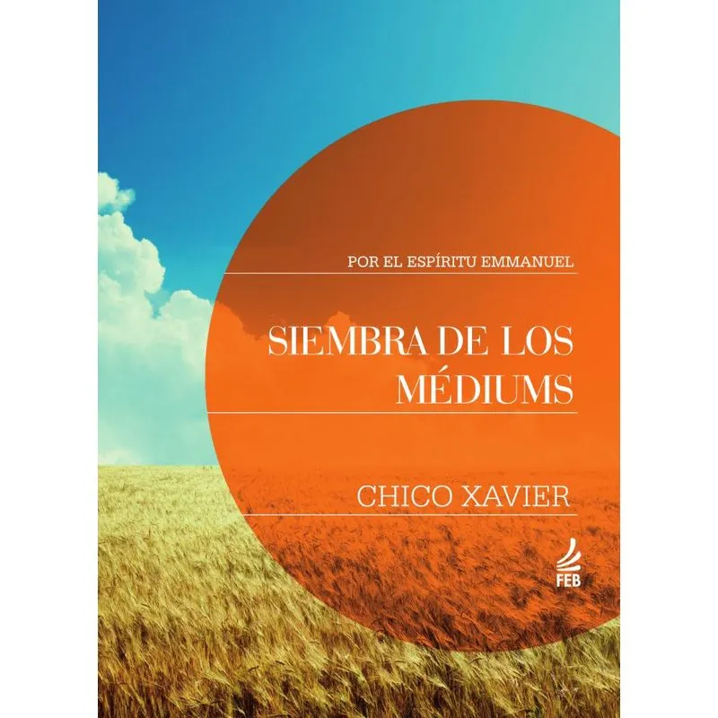 Siembra de los médiums - Espanhol: Seara dos Médiuns